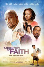 Watch A Question of Faith Gomovies