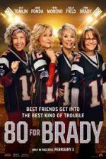 Watch 80 for Brady Gomovies