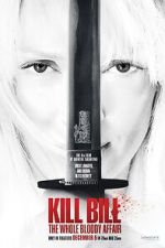 Watch Kill Bill: The Whole Bloody Affair Gomovies