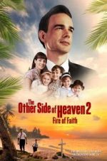 Watch The Other Side of Heaven 2: Fire of Faith Gomovies