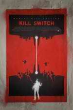 Watch Kill Switch Gomovies