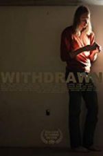 Watch Withdrawn Gomovies