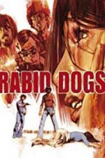 Watch Rabid Dogs Gomovies