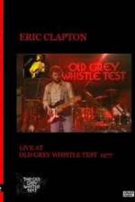 Watch Eric Clapton: BBC TV Special - Old Grey Whistle Test Gomovies