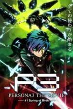 Watch Persona 3 The Movie Chapter 1, Spring of Birth Gomovies