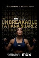 Watch The Unbreakable Tatiana Suarez Gomovies