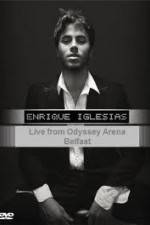 Watch Enrique Iglesias - Live from Odyssey Arena Belfast Gomovies