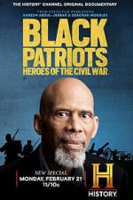 Watch Black Patriots: Heroes of the Civil War Gomovies