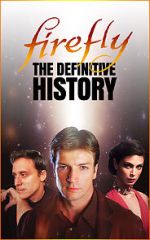 Watch Firefly: The Definitive History Gomovies