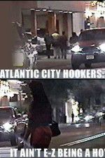 Watch Atlantic City Hookers: It Ain\'t E-Z Being a Ho\' Gomovies