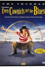 Watch Even Cowgirls Get the Blues Gomovies