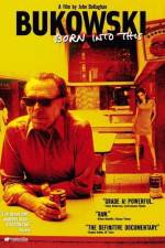 Watch Bukowski Born into This Gomovies