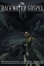 Watch The Backwater Gospel Gomovies