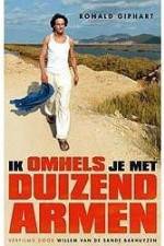 Watch Ik omhels je met 1000 armen Gomovies