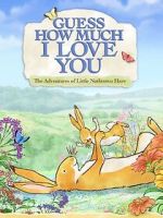 Watch Guess How Much I Love You: Friendship Adventures Gomovies