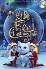 Watch Elf Pets: A Fox Cub\'s Christmas Tale Gomovies