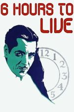 Watch 6 Hours to Live Gomovies