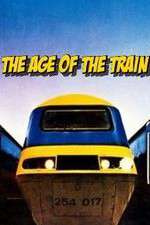 Watch The Age of the Train Gomovies