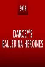 Watch Darcey's Ballerina Heroines Gomovies