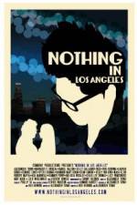 Watch Nothing in Los Angeles Gomovies