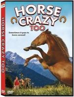 Watch Horse Crazy 2: The Legend of Grizzly Mountain Gomovies
