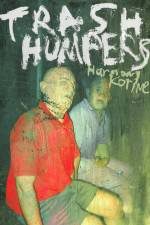 Watch Trash Humpers Gomovies
