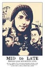 Watch Mid to Late Gomovies