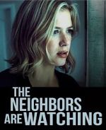 Watch The Neighbors Are Watching Gomovies