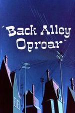 Watch Back Alley Oproar Gomovies