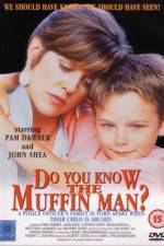 Watch Do You Know the Muffin Man? Gomovies