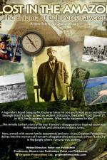 Watch Lost in the Amazon Col Percy Fawcett Gomovies