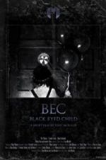 Watch Black Eyed Child (BEC) Gomovies