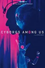 Watch Cyborgs Among Us Gomovies