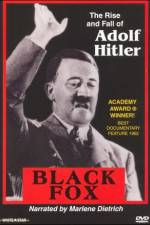 Watch Black Fox: The True Story of Adolf Hitler Gomovies