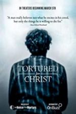 Watch Tortured for Christ Gomovies