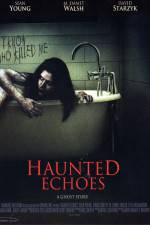 Watch Haunted Echoes Gomovies