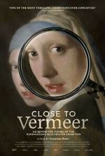 Watch Close to Vermeer Gomovies