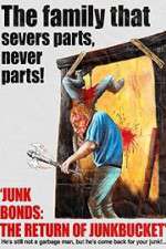 Watch Junk Bonds The Return of Junkbucket Gomovies