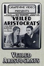 Watch Veiled Aristocrats Gomovies