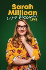 Watch Sarah Millican: Late Bloomer Gomovies