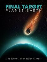 Watch Final Target: Planet Earth Gomovies