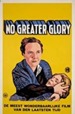 Watch No Greater Glory Gomovies