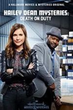 Watch Hailey Dean Mysteries: Death on Duty Gomovies