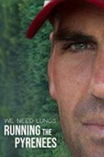 Watch We Need Lungs Gomovies