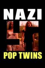 Watch Nazi Pop Twins Gomovies