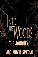 Watch Into The Woods The Journey ABC Movie Special Gomovies