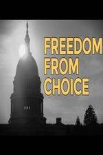 Watch Freedom from Choice Gomovies