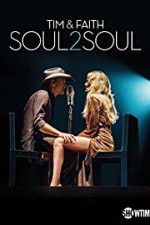 Watch Tim & Faith: Soul2Soul Gomovies