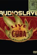 Watch Audioslave Live in Cuba Gomovies