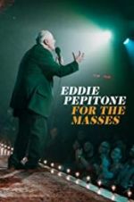 Watch Eddie Pepitone: For the Masses Gomovies